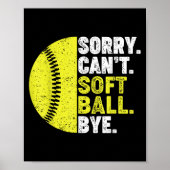 Sorry Can't Softball Bye Adult Humor Saying Girls Poster (Vorne)