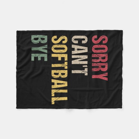 Sorry Can't Softball Bye Fleecedecke (Vorderseite (Horizontal))