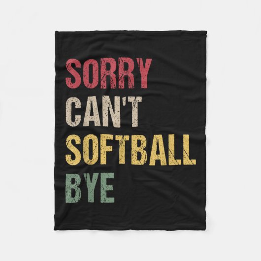 Sorry Can't Softball Bye Fleecedecke (Vorderseite)
