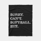 Sorry Can't Softball Bye - Funny Fleecedecke (Vorderseite)