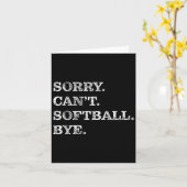 Sorry Can't Softball Bye - Funny Karte (Gelbe Blume)
