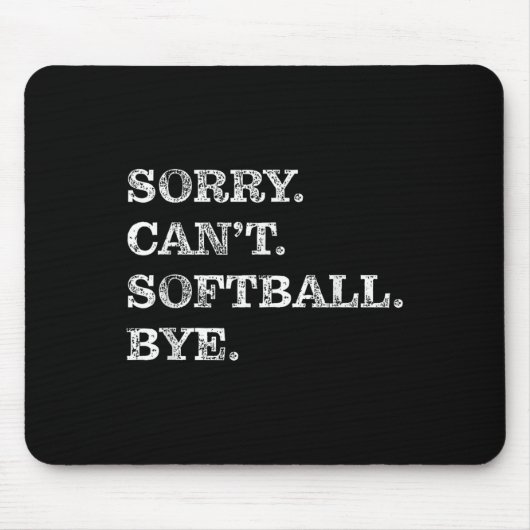 Sorry Can't Softball Bye - Funny Mousepad (Vorne)