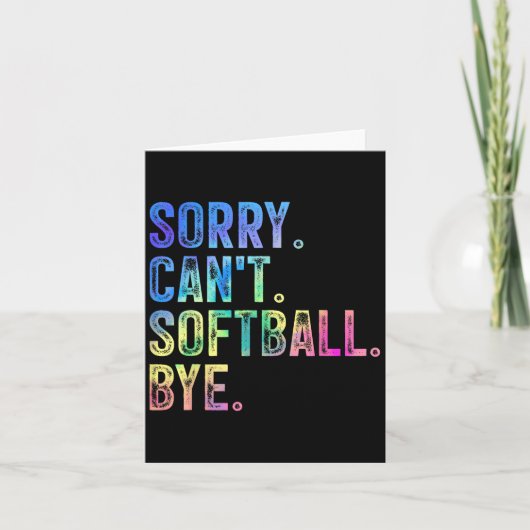 Sorry Can't Softball Bye Funny Softball Lover Karte (Vorderseite)
