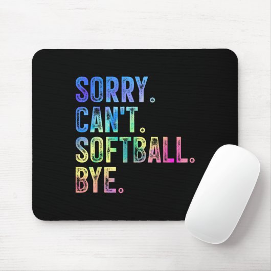 Sorry Can't Softball Bye Funny Softball Lover Mousepad (Mit Mouse)