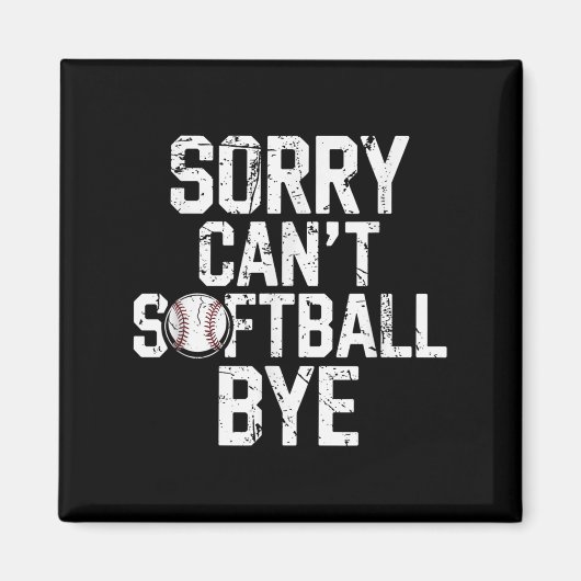 Sorry Can't Softball Bye Softball Player Girls  Magnet (Vorne)