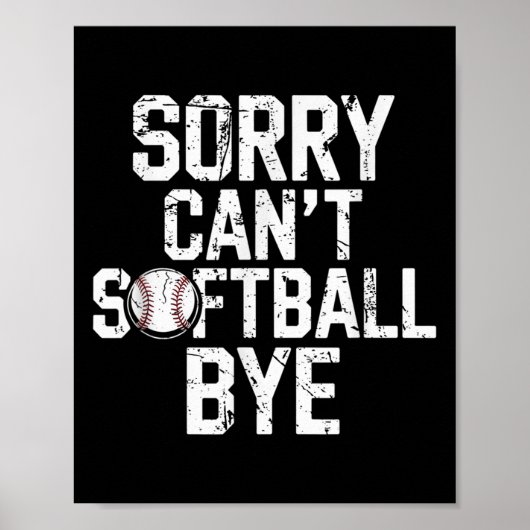 Sorry Can't Softball Bye Softball Player Girls  Poster (Vorne)