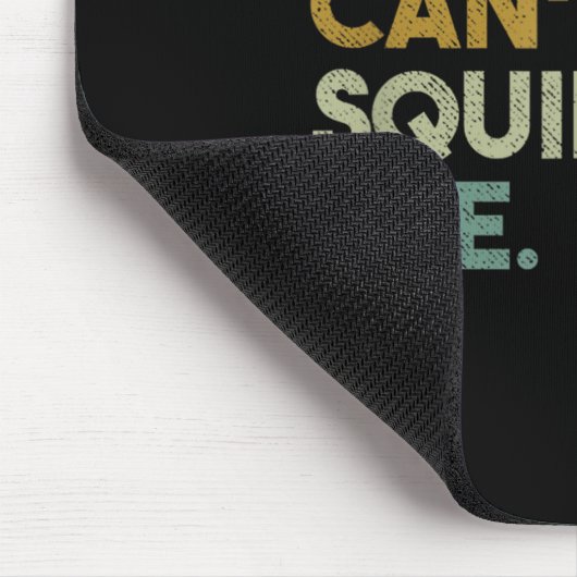 Sorry Can't Squirrels Bye Funny Squirrels  Mousepad (Ecke)