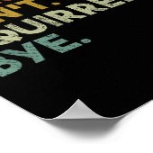 Sorry Can't Squirrels Bye Funny Squirrels Poster (Ecke)