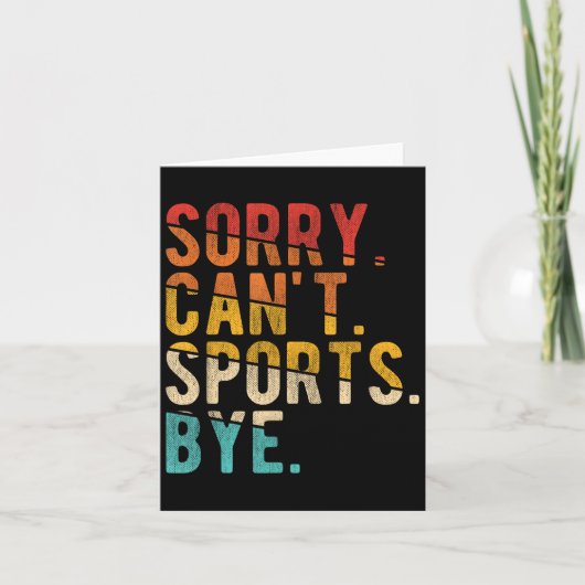 Sorry Can't Srts Bye Karte (Vorderseite)