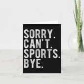 Sorry Can't Srts Bye Karte (Vorderseite)