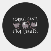 Sorry Can't Ssum Dead Funny Ossum Fake Death Trash Runder Aufkleber (Vorderseite)