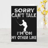 Sorry Can't Talk I'm On Another Line - Funny Fishi Karte (Gelbe Blume)