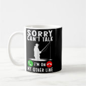 Sorry Can't Talk I'm On My Other Line Fishing Kaffeetasse (Links)