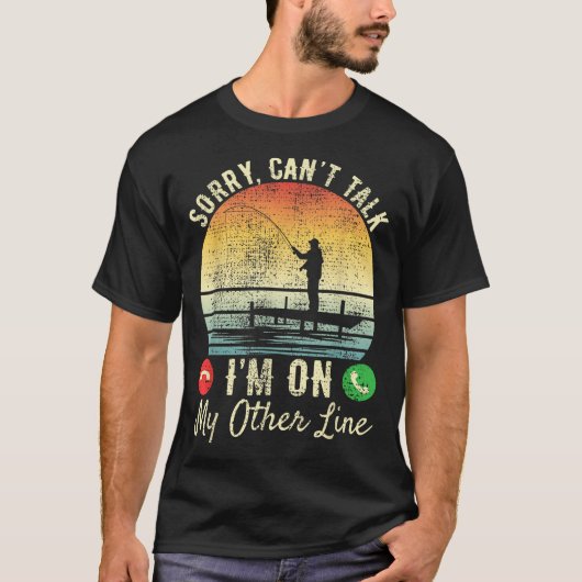 Sorry Can't Talk I'm On My Other Line Reel Cool Fi T-Shirt (Vorderseite)