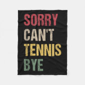 Sorry Can't Tennis Bye Fleecedecke (Vorderseite)