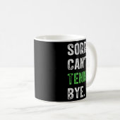 Sorry Can't Tennis Bye  Kaffeetasse (VorderseiteRechts)