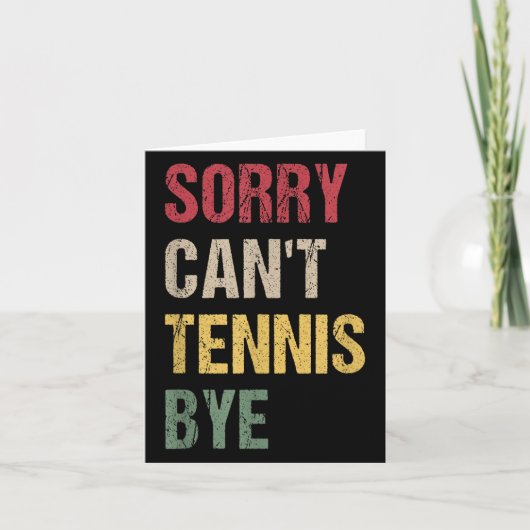 Sorry Can't Tennis Bye Karte (Vorderseite)