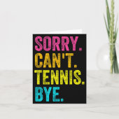 Sorry Can't Tennis Bye Teacher Student Funny Tenni Karte (Vorderseite)