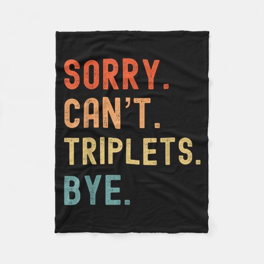 Sorry Cant Triplets Bye Busy Tired Parents Toddler Fleecedecke (Vorderseite)