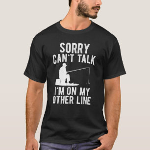 Sorry Cant Vortrag Ich bin auf meinem anderen Fish T-Shirt