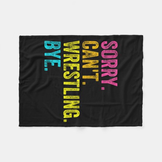 Sorry Can't Wrestling Bye Teacher Student Funny Wr Fleecedecke (Vorderseite (Horizontal))