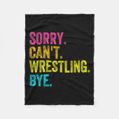 Sorry Can't Wrestling Bye Teacher Student Funny Wr Fleecedecke (Vorderseite)