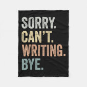 Sorry Can't Writing Bye Funny Writing Lovers Fleecedecke (Vorderseite)