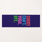 Sorry Can't Yoga Bye Funny Yogamatte (Vorderseite (Horizontal))