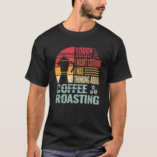 Sorry Coffee Roasting men caffeine barista retro f T-Shirt (Vorderseite)