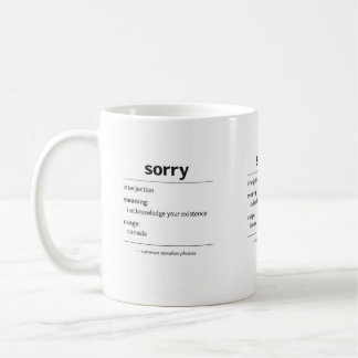 sorry – common canadian phrase definition mug kaffeetasse