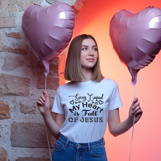 Sorry Cupid... Christian Valentine's Tee