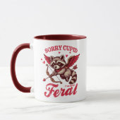 "Sorry Cupid I've Feral" Raccoon Tasse (Links)