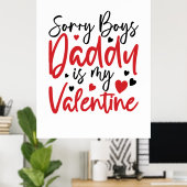 Sorry Daddy ist mein Valentine Poster (Heimbüro)