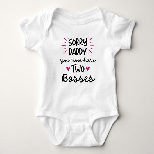 Sorry Daddy, Sie haben jetzt zwei Bosses Funny Baby Strampler (Vorderseite)