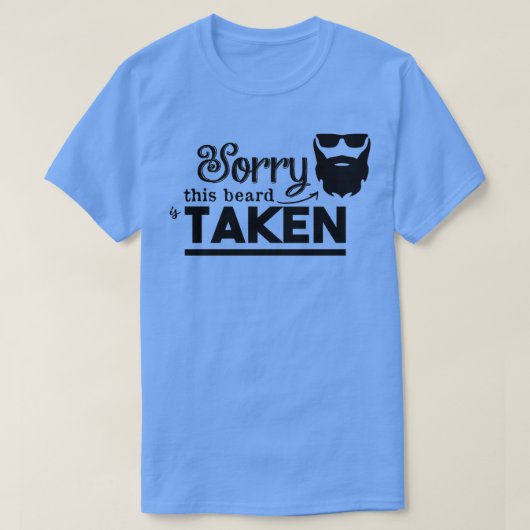Sorry, dass dieser Bart genommen wird 34 T-Shirt (Design vorne)