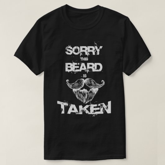 Sorry, dass dieser Bart genommen wird 93 T-Shirt (Design vorne)