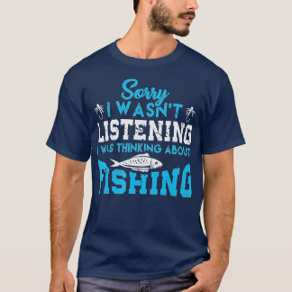 Sorry, dass ich hörte, dass ich über Fishi nachdac T-Shirt