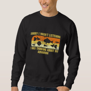 Sorry, dass ich hörte - ich dachte über meine sweatshirt