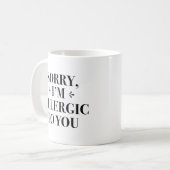 Sorry, dass ich Ihnen allergisch gegenüberstehe Kaffeetasse (Vorderseite Links)
