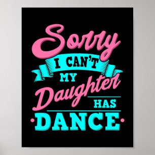 Sorry, dass ich meine Tochter nicht tanzen lustig  Poster