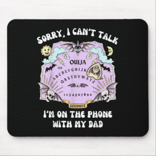 Sorry, dass ich nicht telefonisch mit meinem Vater Mousepad