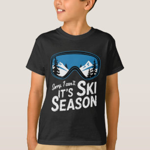 Sorry, dass ich seine Ski-Saison Wintersport 2 T-Shirt