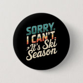 Sorry, dass ich seine Ski-Saison Wintersport 3 Button (Vorderseite)