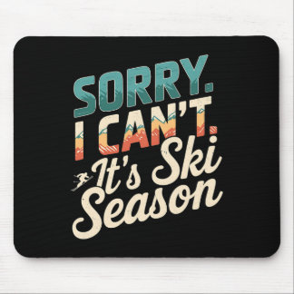 Sorry, dass ich seine Ski-Saison Wintersport 3 Mousepad