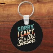 Sorry, dass ich seine Ski-Saison Wintersport 3 Schlüsselanhänger (Vorderseite)