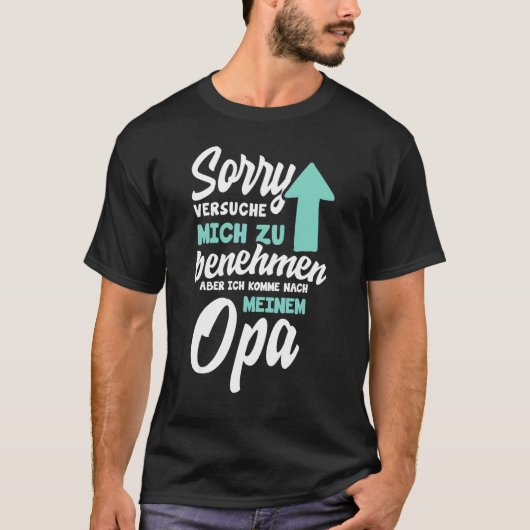 Sorry, dass ich versuche mich zu benehmen, aber ic T-Shirt (Vorderseite)