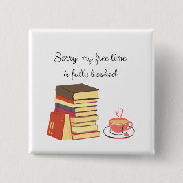 Sorry, dass meine Freizeit vollständig gebucht ist Button