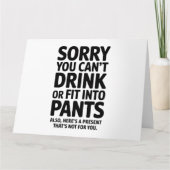 Sorry, dass Sie nicht trinken oder in Pants Babydu Karte (Vorderseite)