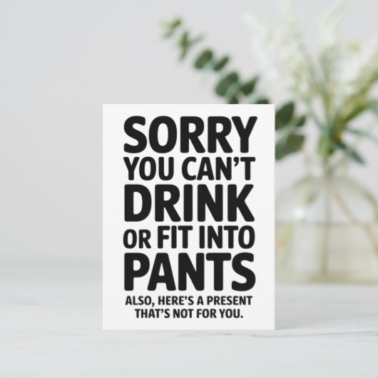 Sorry, dass Sie nicht trinken oder in Pants Babydu Postkarte (Stehend Vorderseite)