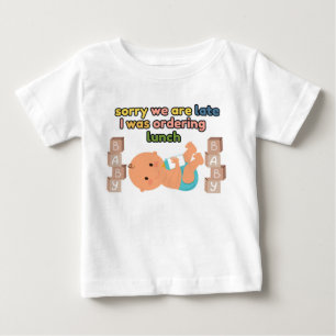 Sorry, dass wir spät in White Baby T - Shirt